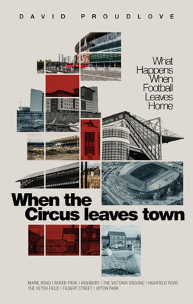 When the Circus Leaves Town: What Happens When Football Leaves Home