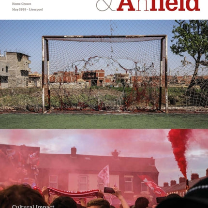 Two Posts and a Field: Cultural Impact, Social Change and Liverpool Football Club's Collected Artefacts