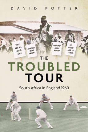 The Troubled Tour: South Africa in England 1960