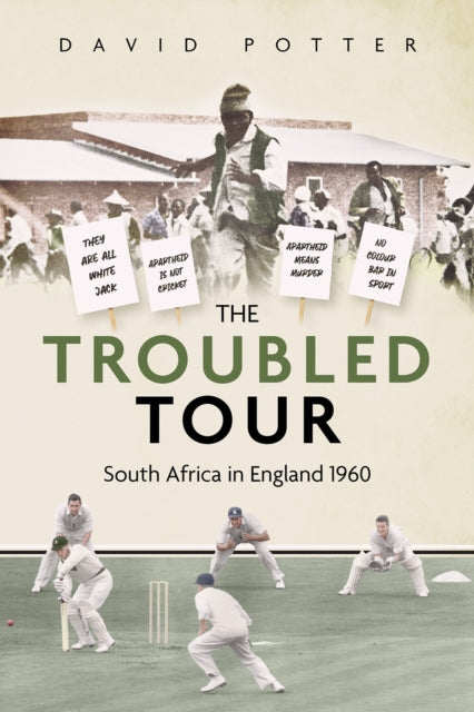 The Troubled Tour: South Africa in England 1960