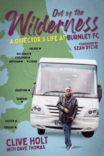 Out of the Wilderness: A Director's Life at Burnley FC