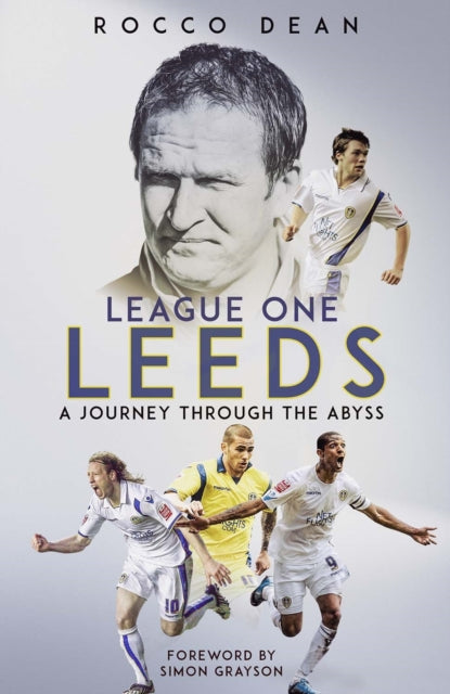 League One Leeds: A Journey Through the Abyss