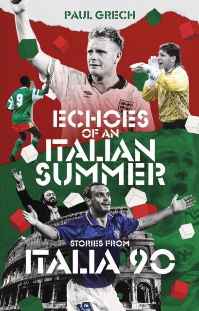 Echoes of an Italian Summer: Stories from Italia 90