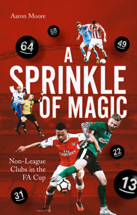 A Sprinkle of Magic: Non-League Clubs in the FA Cup