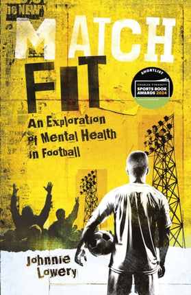 Match Fit: An Exploration of Mental Health in Football