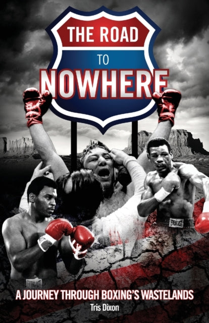 The Road to Nowhere: A Journey Through Boxing's Wastelands