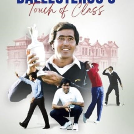 Seve Ballesteross Touch of Class