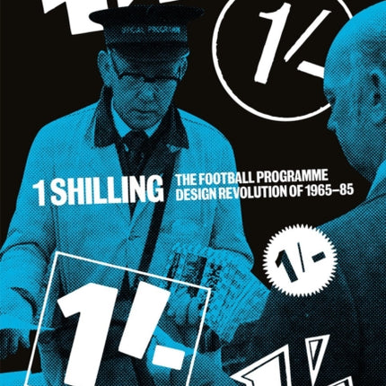 One Shilling: The Football Programme Design Revolution of 1965-85