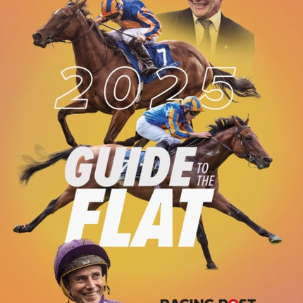 Racing Post Guide to the Flat 2025