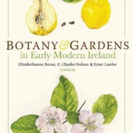 Botany and Gardens in Early Modern Ireland