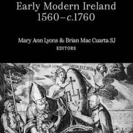 The Jesuit Mission in Early Modern Ireland, 1560-C.1760