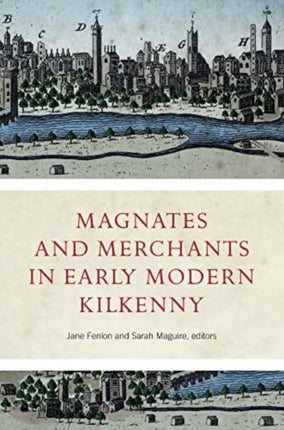 Magnates and Merchants in early modern Kilkenny