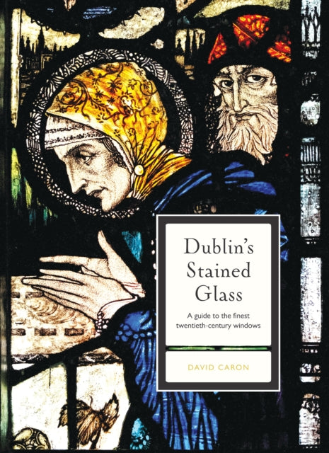 Dublins Stained Glass