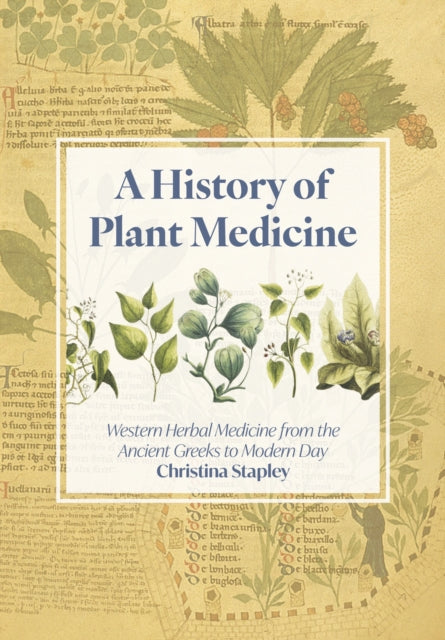 A History of Plant Medicine: Western Herbal