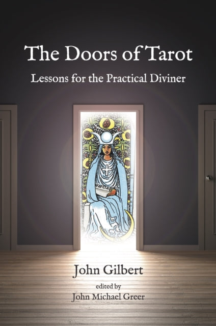 The Doors of Tarot: Lessons for the Practical