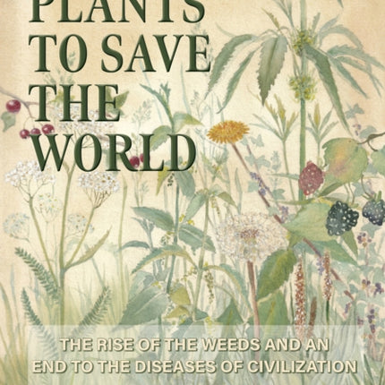 Seven Plants to Save the World