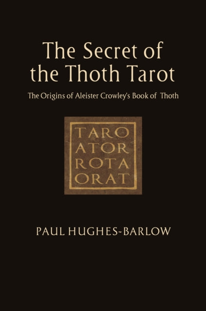 The Secret of the Thoth Tarot
