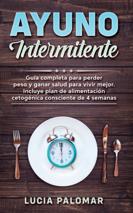 Ayuno Intermitente: GUIA COMPLETA para perder