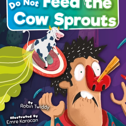 Do Not Feed the Cow Sprouts