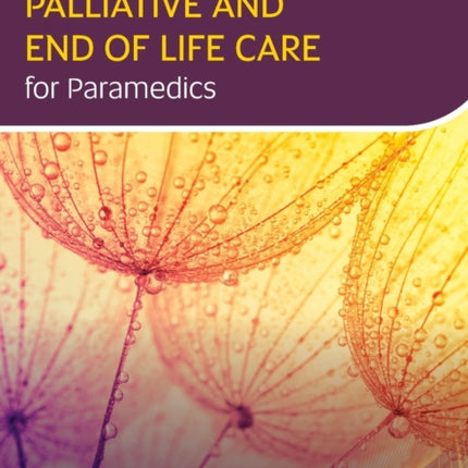 Palliative and End of Life Care for Paramedics