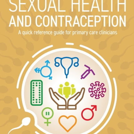 Sexual Health and Contraception: A Quick Reference Guide for Primary Care Clinicians