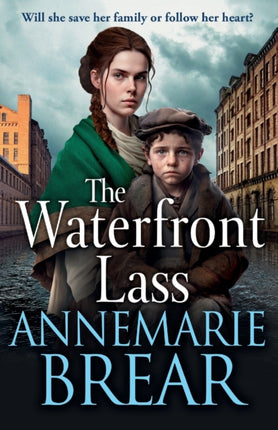 The Waterfront Lass: A gritty historical saga from AnneMarie Brear