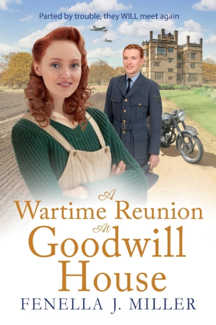 A Wartime Reunion at Goodwill House: A historical saga from Fenella J Miller