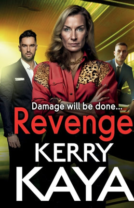 Revenge: A gritty gangland thriller from Kerry Kaya