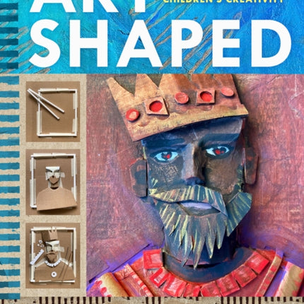 Art Shaped: 50 sustainable art projects to