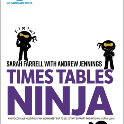 Times Tables Ninja for KS2: Photocopiable multiplication worksheets that support the National Curriculum