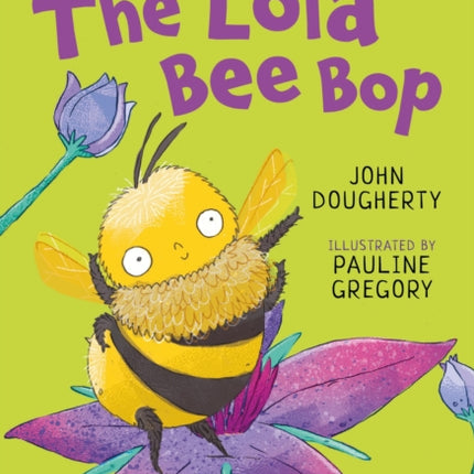 The Lola Bee Bop: A Bloomsbury Young Reader: Purple Book Band