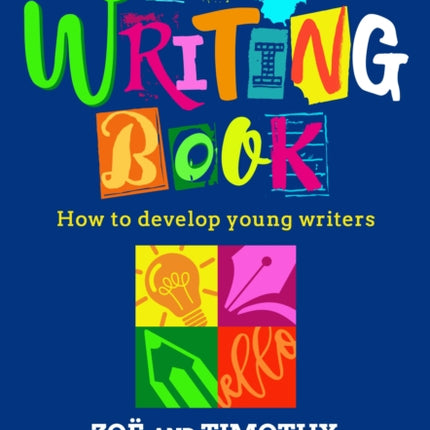 The Writing Book: How to develop young writers