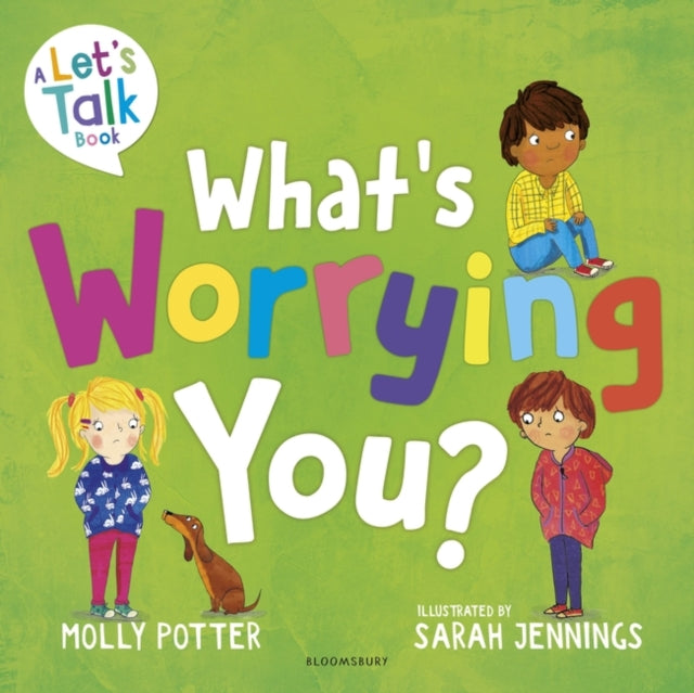 What's Worrying You?: A Let’s Talk picture book to help small children overcome big worries