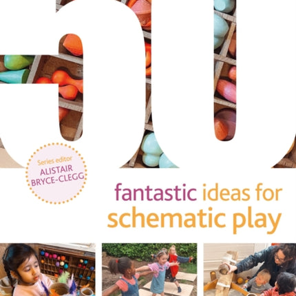 50 Fantastic Ideas for Schematic Play