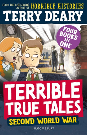 Terrible True Tales Second World War