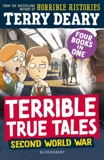 Terrible True Tales Second World War