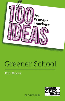 100 Ideas for Primary Teachers Greener School
