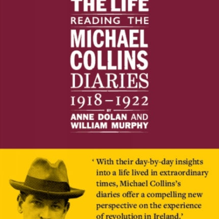 Days in the life: Reading the Michael Collins Diaries 1918-1922