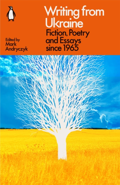 Writing from Ukraine: Fiction, Poetry and Essays