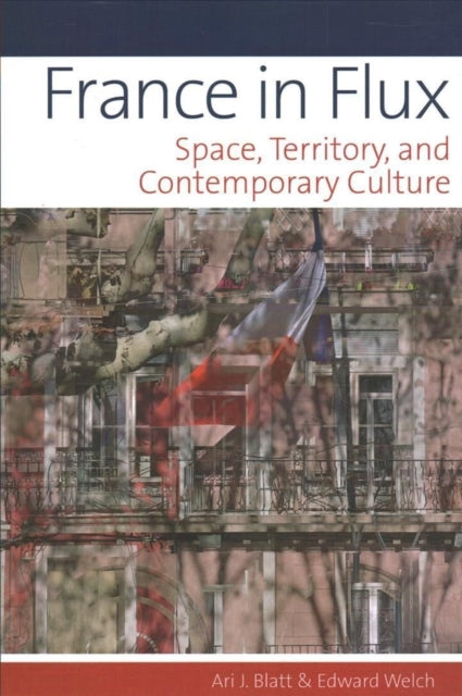 France in Flux: Space, Territory and Contemporary