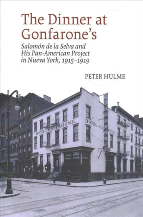 The Dinner at Gonfarone’s: Salomón de la Selva