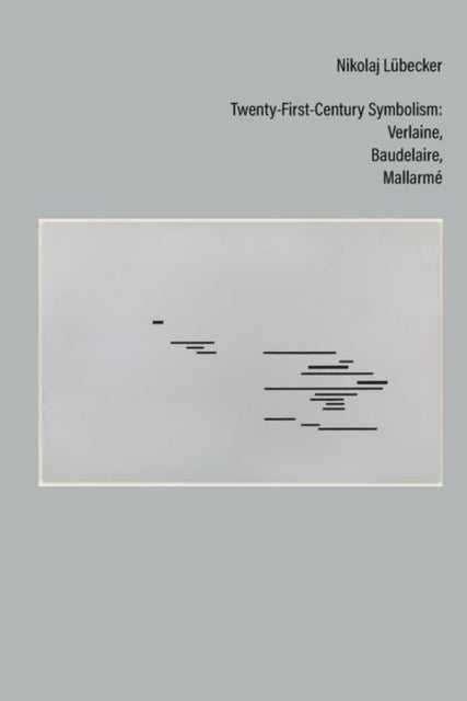 Twenty-First-Century Symbolism: Verlaine,