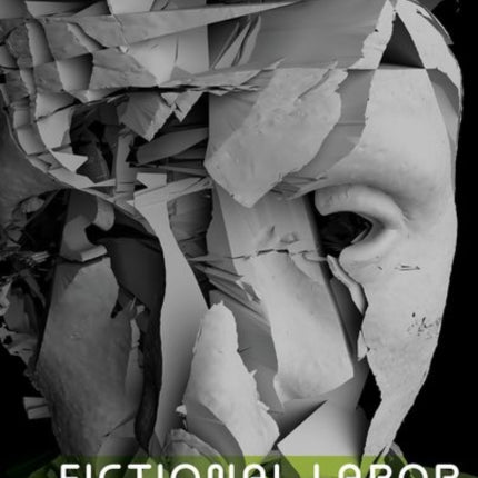 Fictional Labor: Ethics and Cultural Production