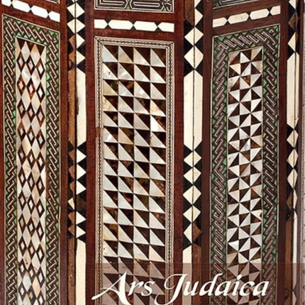 Ars Judaica: The Bar-Ilan Journal of Jewish Art, Volume 18