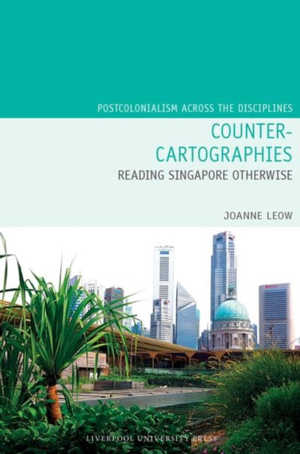 CounterCartographies Reading Singapore Otherwise