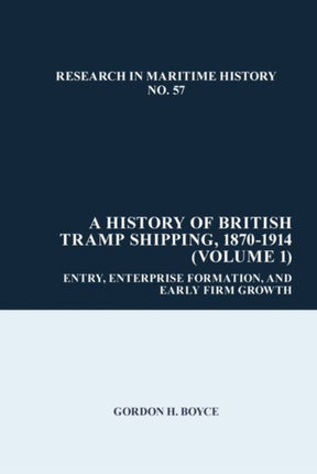 A History of British Tramp Shipping 18701914