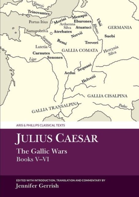 Julius Caesar The Gallic War Books VVI