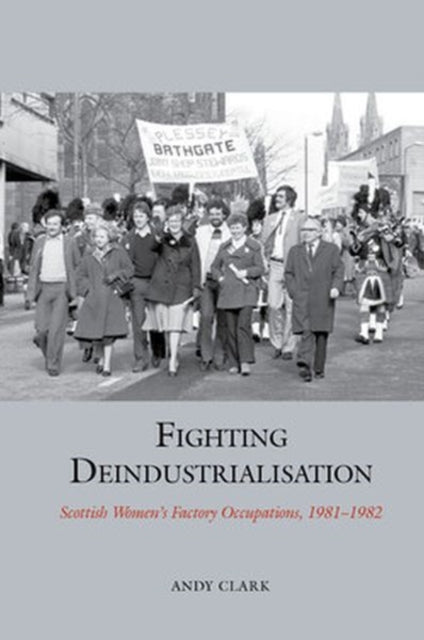 Fighting Deindustrialisation: Scottish Women’s