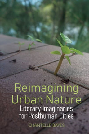 Reimagining Urban Nature: Literary Imaginaries