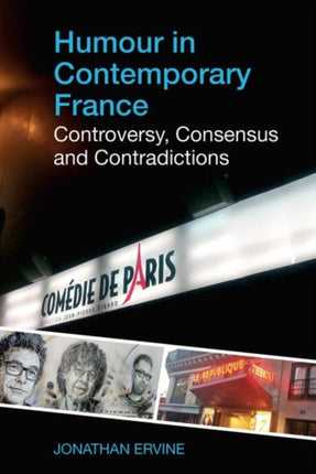 Humour in Contemporary France: Controversy,